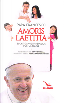 Amoris laetitia by Francesco (Jorge Mario Bergoglio)