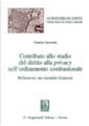 Contributo allo studio del diritto alla privacy nell'ordinamento costituzionale. Riflessioni sul modello francese by Claudia Sartoretti