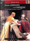 Storie d'amore e di sangue by Antonio Perria