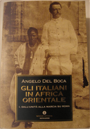 Gli italiani in Africa orientale: 1 by Angelo Del Boca