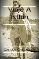 Viaje a Ixtlan/Journey to Ixtlan by Carlos Castaneda