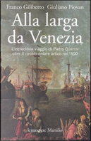 Alla larga da Venezia by Franco Giliberto, Giuliano Piovan