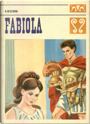 Fabiola by Nicholas Patrick Stephen Wiseman
