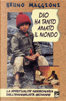 Dio ha tanto amato il mondo by Bruno Maggioni