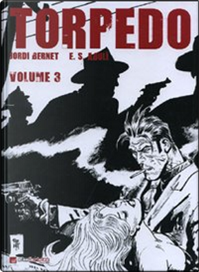 Torpedo - vol. 3 by Enrique Sánchez Abulí, Jordi Bernet