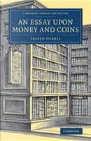 An Essay upon Money and Coins by Joseph Harris