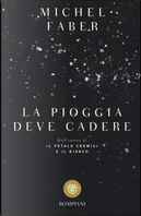 La pioggia deve cadere by Michel Faber
