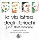 La via lattea degli ubriachi. (Un'e by Paolo Vachino