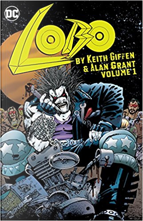 Lobo by Keith Giffen & Alan Grant by Alan Grant, Keith Griffen