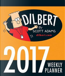 Dilbert 2017 Weekly Planner Calendar by Scott Adams