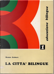La città bilingue by Renzo Gubert