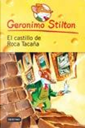 El castillo de Roca Tacaña by Geronimo Stilton