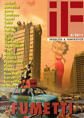 IF - Insolito & Fantastico n. 8 by Alessandro Scarsella, Antonio Daniele, Bruce McAllister, Carlo Bordoni, Claudio Asciuti, Claudio Gallo, Davide Giurlando, Douglas Preston, Elena Romanello, Enrico Fornaroli, Fernando Sorrentino, Francesco Cesari, Franco Fossati, Gian Filippo Pizzo, Giuseppe Lippi, Giuseppe Panella, Luca Berta, Manuela Gallina, Piero Giorgi, Renato Pestriniero, Riccardo Gramantieri, Roberto Barbolini, Stefano Trovato, Walter Catalano IF - Insolito & Fantastico n. 8 by Alessandro Scarsella, Antonio Daniele, Bruce McAllister, Carlo Bordoni, Claudio Asciuti, Claudio Gallo, Davide Giurlando, Douglas Preston, Elena Romanello, Enrico Fornaroli, Fernando Sorrentino, Francesco Cesari, Franco Fossati, Gian Filippo Pizzo, Giuseppe Lippi, Giuseppe Panella, Luca Berta, Manuela Gallina, Piero Giorgi, Renato Pestriniero, Riccardo Gramantieri, Roberto Barbolini, Stefano Trovato, Walter Catalano