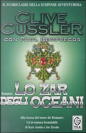 Lo zar degli oceani by Clive Cussler, Paul Kemprecos Lo zar degli oceani by Clive Cussler, Paul Kemprecos