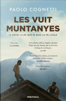 Les vuit muntanyes by Paolo Cognetti