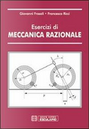 Esercizi di meccanica razionale by Francesco Ricci, Giovanni Frosali