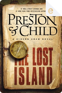 The Lost Island by Douglas Preston, Lincoln Child