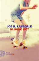 Io sono Dot by Joe R. Lansdale