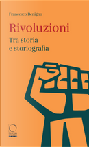 Rivoluzioni by Francesco Benigno