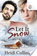 Let It Snow by Heidi Cullinan