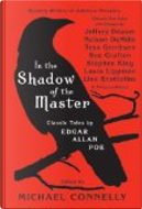 In the Shadow of the Master by Edward D. Hoch, Jan Burke, Jeffery Deaver, Joseph Wambaugh, Laura Lippman, Laurie R. King, Lawrence Block, Lisa Scottoline, Nelson DeMillle, P.J. Parrish, Peter Robinson, S.J. Rozan, Sara Paretsky, Stephen King, Steve Hamilton, Sue Grafton, T. Jefferson Parker, Tess Gerritsen, Thomas H. Cook In the Shadow of the Master by Edward D. Hoch, Jan Burke, Jeffery Deaver, Joseph Wambaugh, Laura Lippman, Laurie R. King, Lawrence Block, Lisa Scottoline, Nelson DeMillle, P.J. Parrish, Peter Robinson, S.J. Rozan, Sara Paretsky, Stephen King, Steve Hamilton, Sue Grafton, T. Jefferson Parker, Tess Gerritsen, Thomas H. Cook