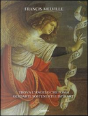 Angeli. Trova l'angelo che possa guidarti, sostenerti e ispirarti by Francis Melville