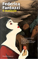Il meticcio by Federica Fantozzi