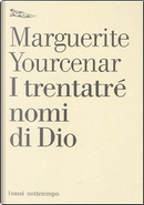 I trentatré nomi di Dio by Marguerite Yourcenar
