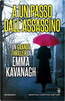 A un passo dall'assassino by Emma Kavanagh