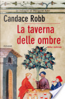 La taverna delle ombre by Candace Robb