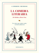 La comedia literaria, de Roldán a Boris Vian by Catherine Meurisse