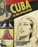 Cuba, la mia rivoluzione by Dean Haspiel, Inverna Lockpez, Jose Villarrubia