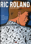Come realizzare un omicidio perfetto. Le nuove inchieste di Ric Roland by Simon Van Liemt, Zidrou