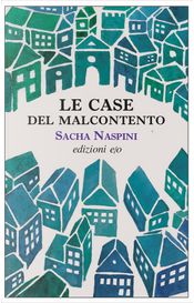 Le case del malcontento by Sacha Naspini