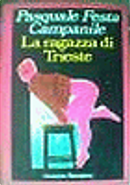 La ragazza di Trieste by Pasquale Festa Campanile