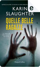 Quelle belle ragazze by Karin Slaughter