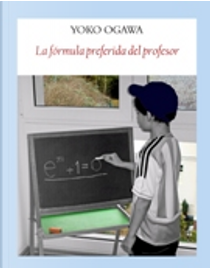 La fórmula preferida del profesor by Yoko Ogawa