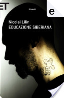 Educazione siberiana by Nicolai Lilin
