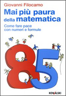 Mai più paura della matematica by Giovanni Filocamo