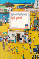 I più grandi by Sylvain Prudhomme