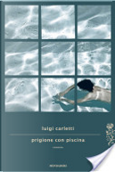 Prigione con piscina by Luigi Carletti