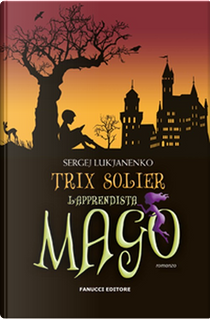 Trix Solier l'apprendista mago by Sergej Luk'janenko