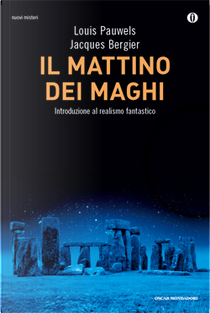 Il mattino dei maghi by Jacques Bergier, Louis Pauwels