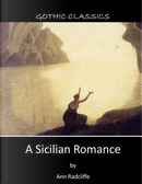 A Sicilian Romance by Ann Ward Radcliffe