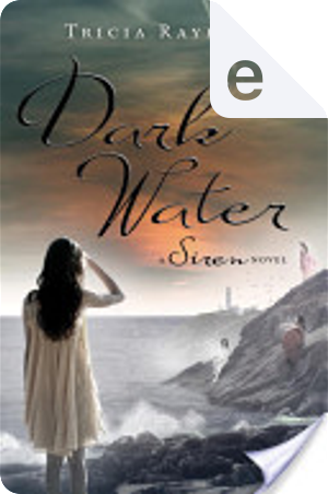 Dark Water by Tricia Rayburn