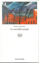 Le voci del mondo by Robert Schneider