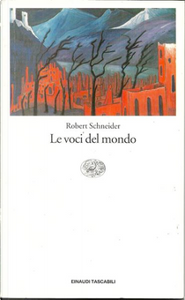 Le voci del mondo by Robert Schneider