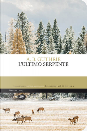 L'ultimo serpente by A. B. Guthrie