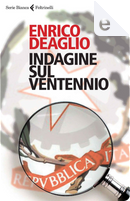 Indagine sul Ventennio by Enrico Deaglio
