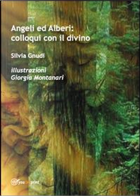 Angeli ed Alberi by Silvia Gnudi